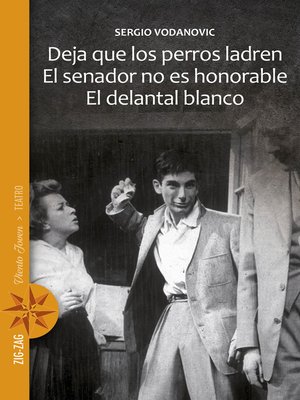 cover image of Deja que los perros ladren / El senador no es honorable / El delantal blanco